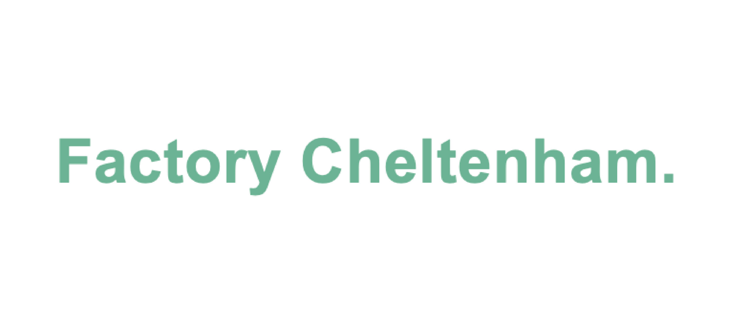 Factory Cheltenham