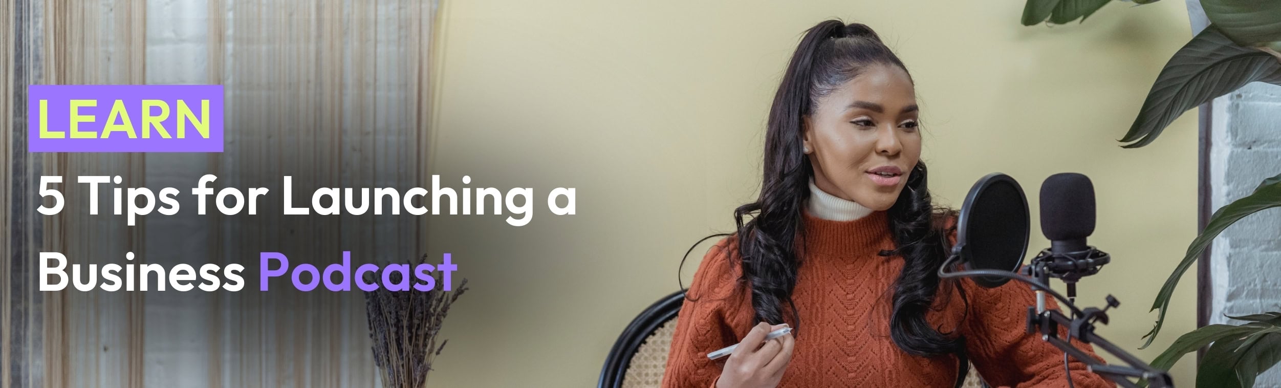 5 Tips for Launching a Business Podcast Article Header