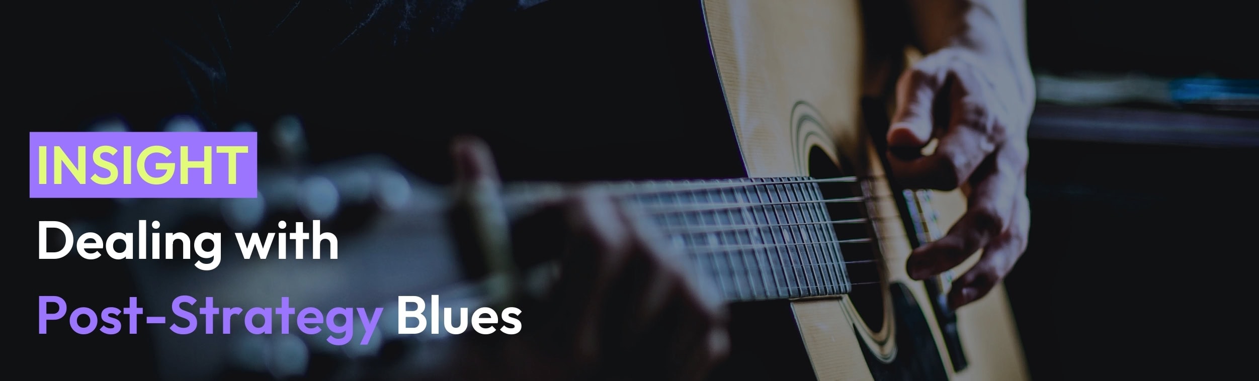 Dealing with Post Strategy Blues Article Header