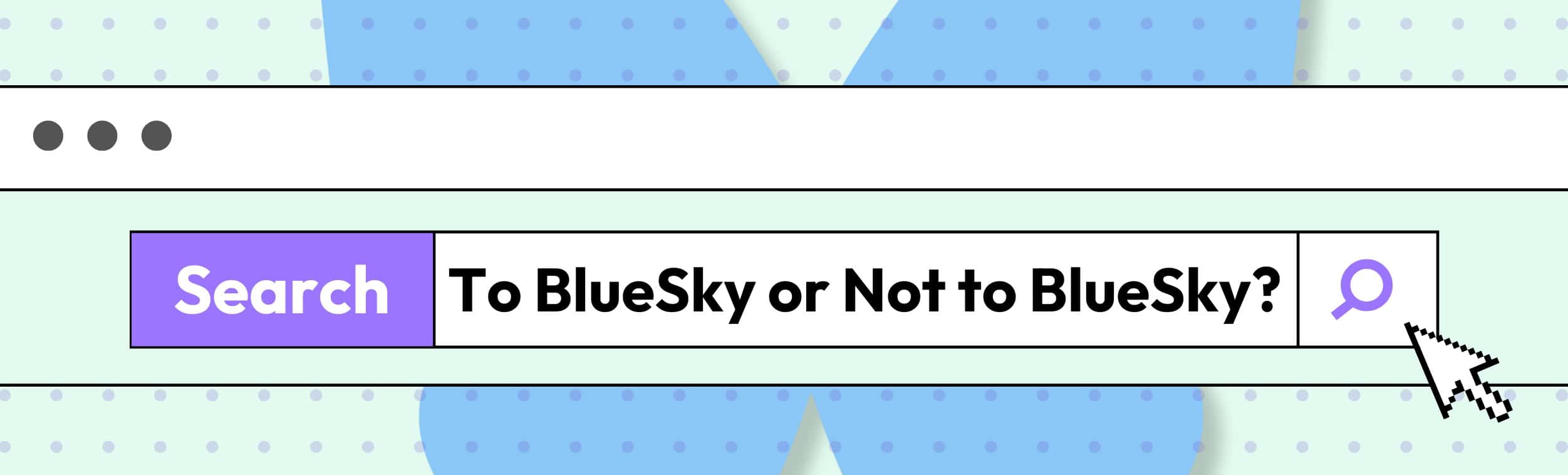 To BlueSky or Not to BlueSky? Article Header | Social Media Strategy