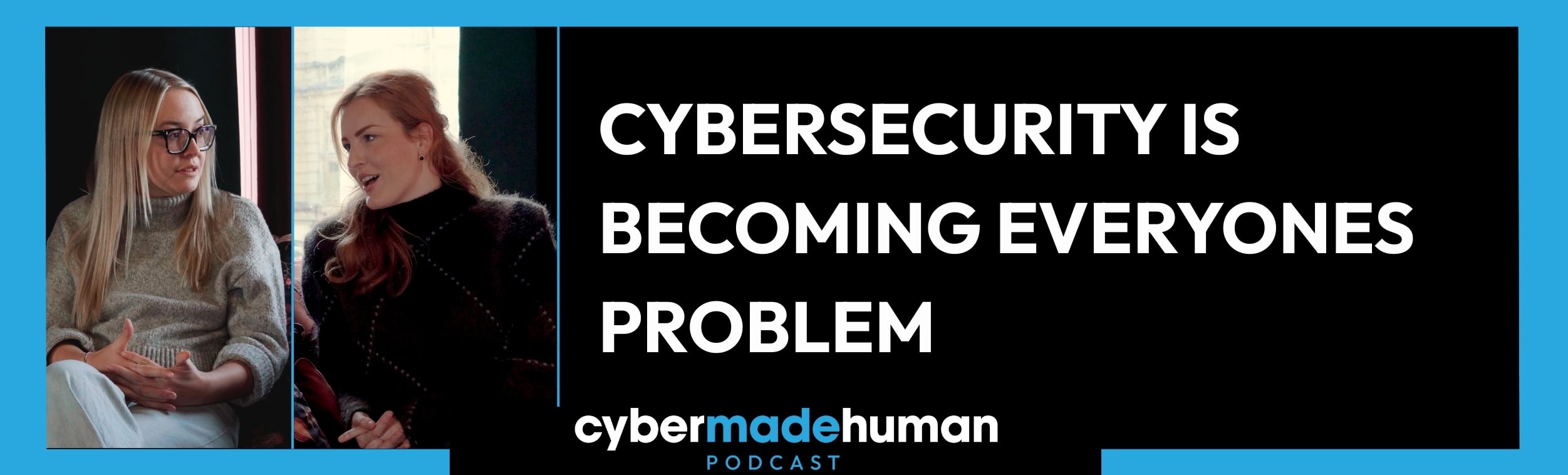 why cybersecurity Is becoming everyones problem