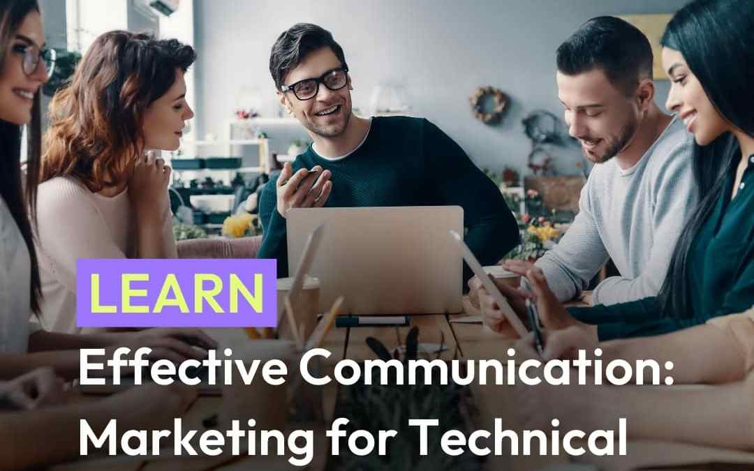 Effective Communication: Marketing for Technical Brands